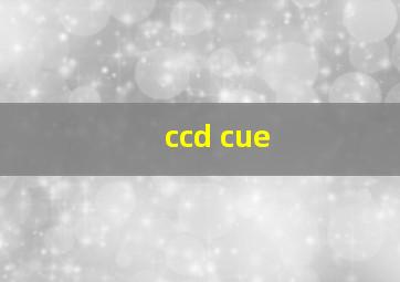 ccd cue